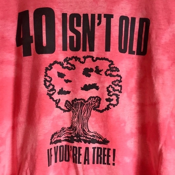 Vintage Bleach Dye Shirt - 40 Isn’t Old if You’re a Tree - Picture 4 of 4